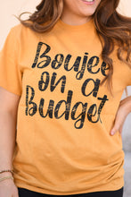 Load image into Gallery viewer, Boujee On A Budget Tee
